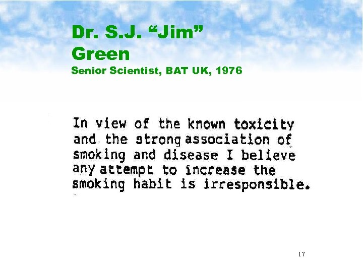 Dr. S. J. “Jim” Green Senior Scientist, BAT UK, 1976 17 