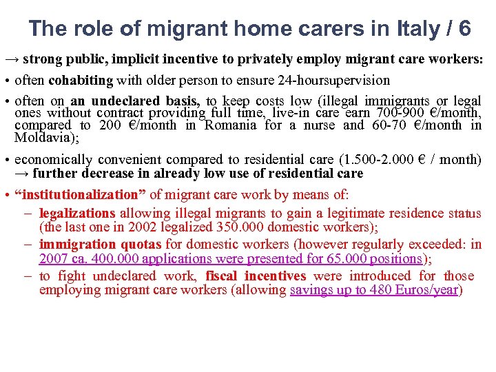 The role of migrant home carers in Italy / 6 → strong public, implicit
