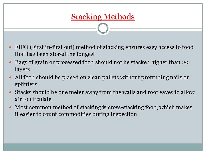 Stacking Methods FIFO (First in-first out) method of stacking ensures easy access to food