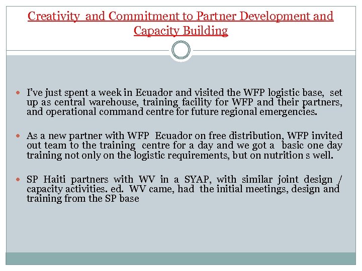 Creativity and Commitment to Partner Development and Capacity Building I’ve just spent a week