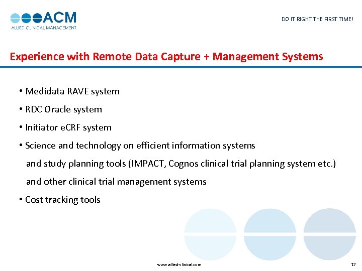 DO IT RIGHT THE FIRST TIME! Experience with Remote Data Capture + Management Systems