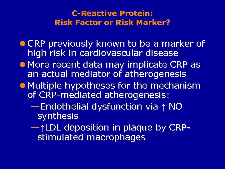 C-Reactive Protein: Risk Factor or Risk Marker? l CRP previously known to be a