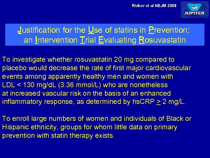 Ridker et al NEJM 2008 Justification for the Use of statins in Prevention: an