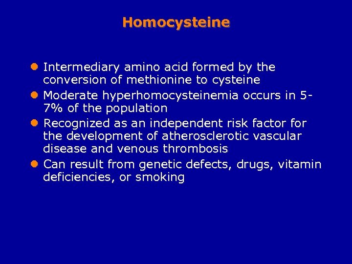 Homocysteine l Intermediary amino acid formed by the conversion of methionine to cysteine l