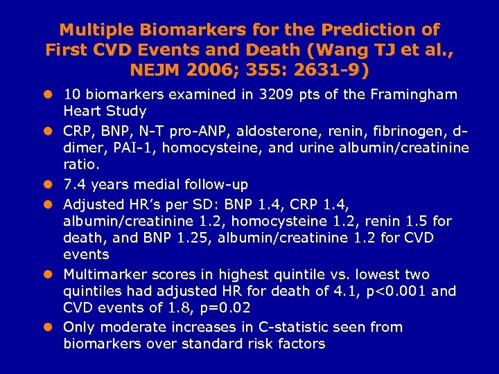 Multiple Biomarkers for the Prediction of First CVD Events and Death (Wang TJ et