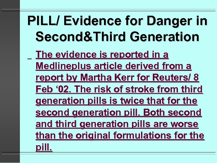 PILL/ Evidence for Danger in Second&Third Generation _ The evidence is reported in a