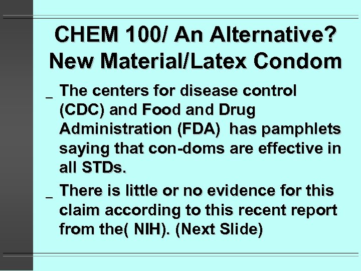 CHEM 100/ An Alternative? New Material/Latex Condom _ _ The centers for disease control