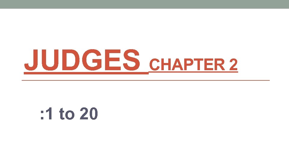 JUDGES CHAPTER 2 : 1 to 20 