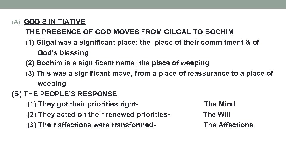 (A) GOD’S INITIATIVE THE PRESENCE OF GOD MOVES FROM GILGAL TO BOCHIM (1) Gilgal