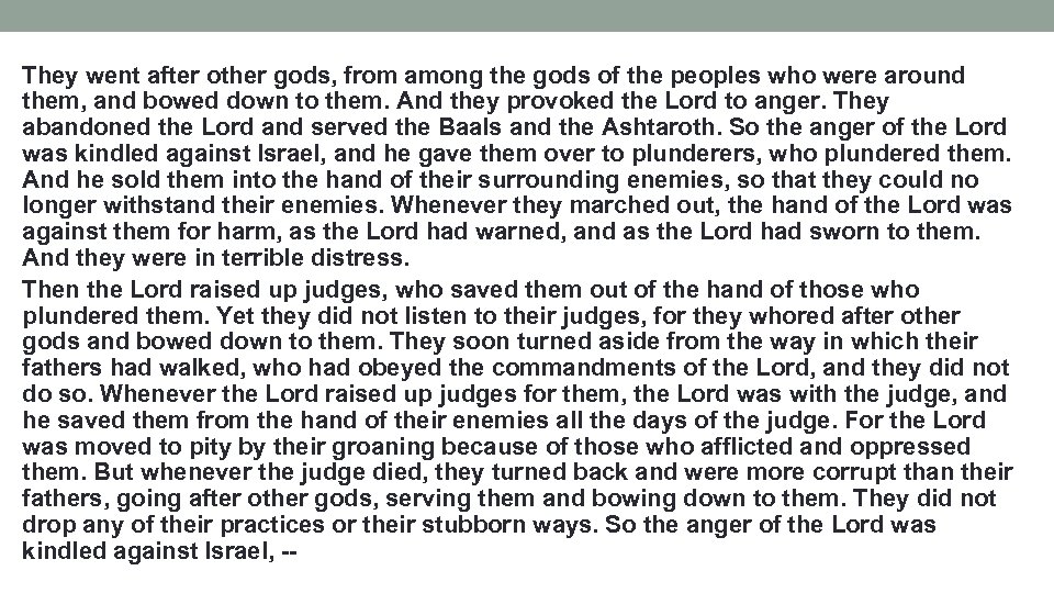 They went after other gods, from among the gods of the peoples who were