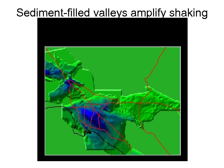 Sediment-filled valleys amplify shaking 