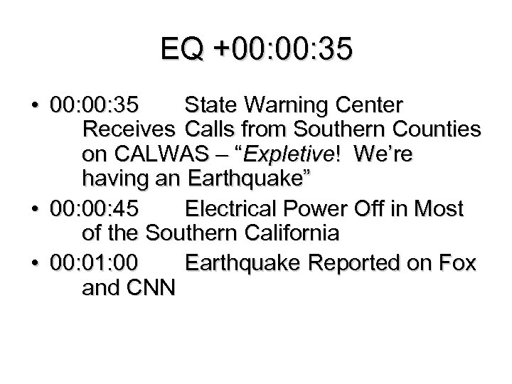 EQ +00: 35 • 00: 35 State Warning Center Receives Calls from Southern Counties