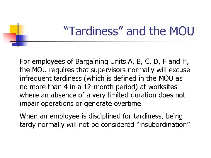  “Tardiness” and the MOU For employees of Bargaining Units A, B, C, D,