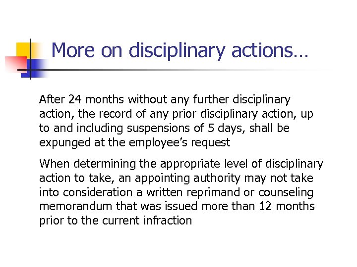 More on disciplinary actions… After 24 months without any further disciplinary action, the record