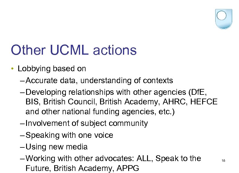 Other UCML actions • Lobbying based on – Accurate data, understanding of contexts –