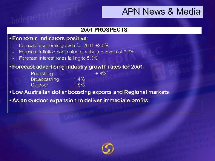 APN News & Media 2001 PROSPECTS • Economic indicators positive: - Forecast economic growth
