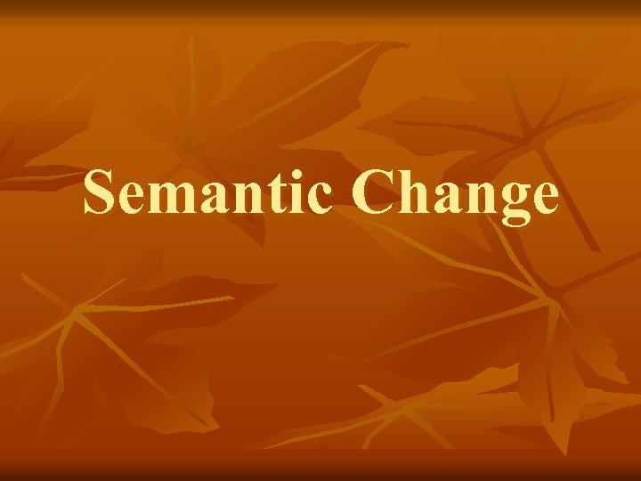Semantic Change 