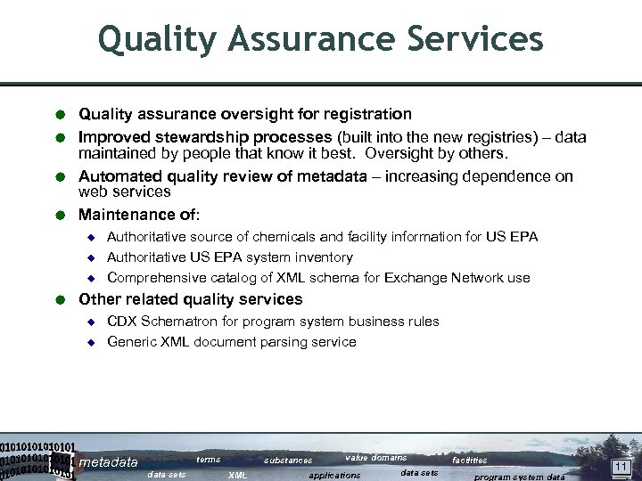 Quality Assurance Services Quality assurance oversight for registration Å Improved stewardship processes (built into