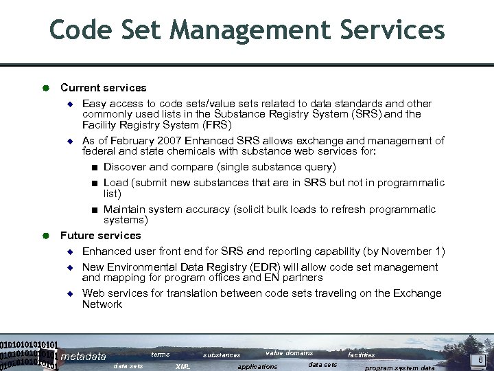 Code Set Management Services Current services ¿ Easy access to code sets/value sets related
