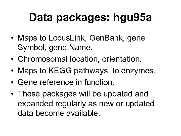 Data packages: hgu 95 a • Maps to Locus. Link, Gen. Bank, gene Symbol,