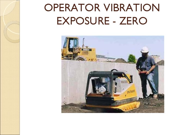 OPERATOR VIBRATION EXPOSURE - ZERO 