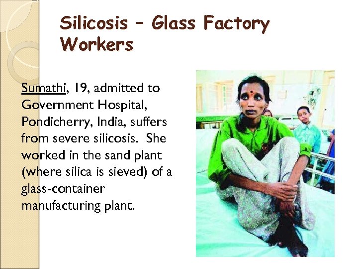 Silicosis – Glass Factory Workers Sumathi, 19, admitted to Government Hospital, Pondicherry, India, suffers