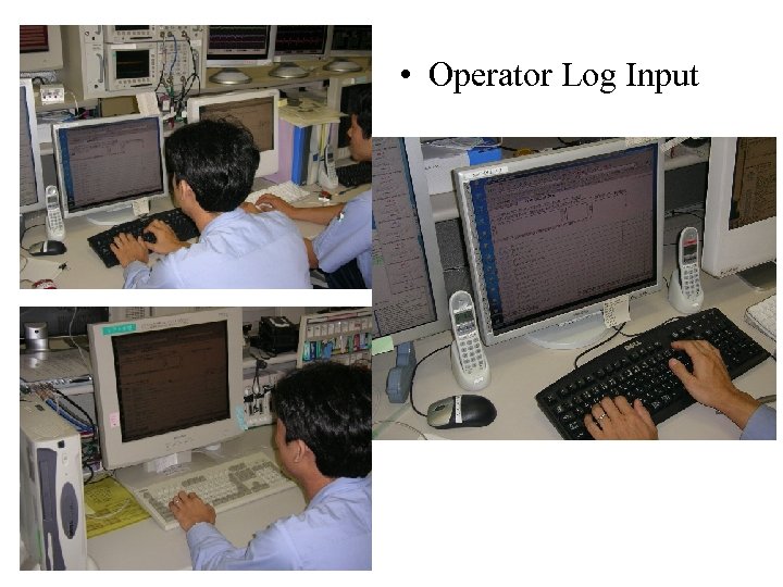  • Operator Log Input 