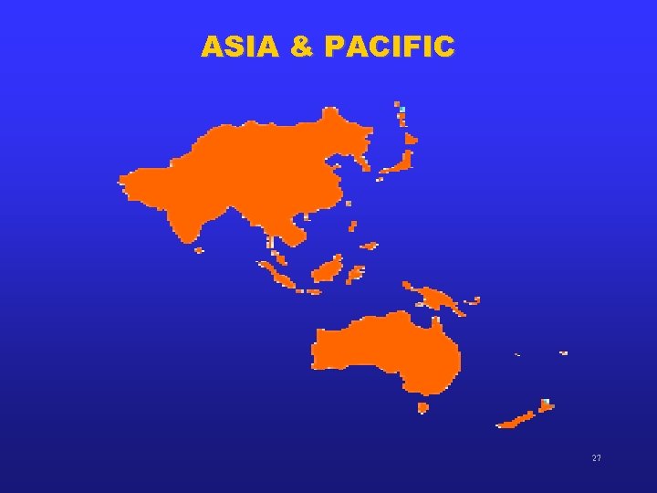 ASIA & PACIFIC 27 