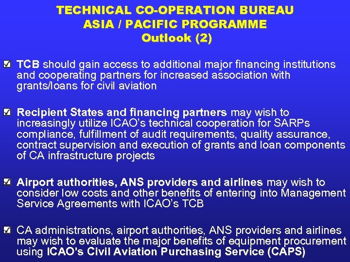 TECHNICAL CO-OPERATION BUREAU ASIA / PACIFIC PROGRAMME Outlook (2) TCB should gain access to