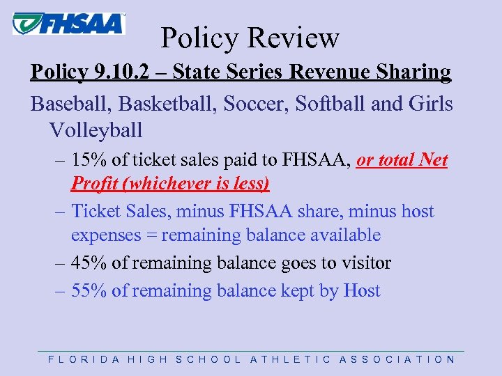 Policy Review Policy 9. 10. 2 – State Series Revenue Sharing Baseball, Basketball, Soccer,