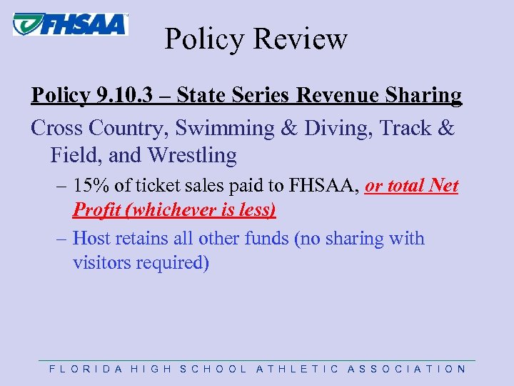 Policy Review Policy 9. 10. 3 – State Series Revenue Sharing Cross Country, Swimming
