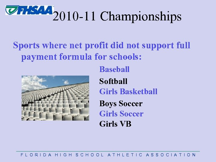 2010 -11 Championships Sports where net profit did not support full payment formula for