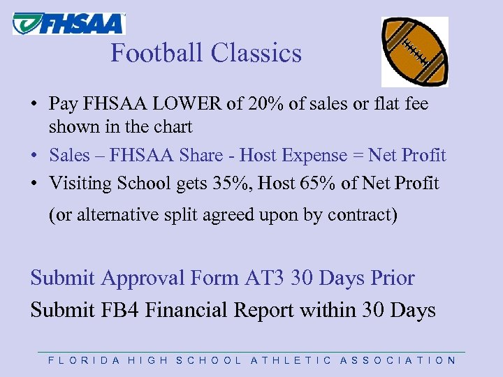 Football Classics • Pay FHSAA LOWER of 20% of sales or flat fee shown