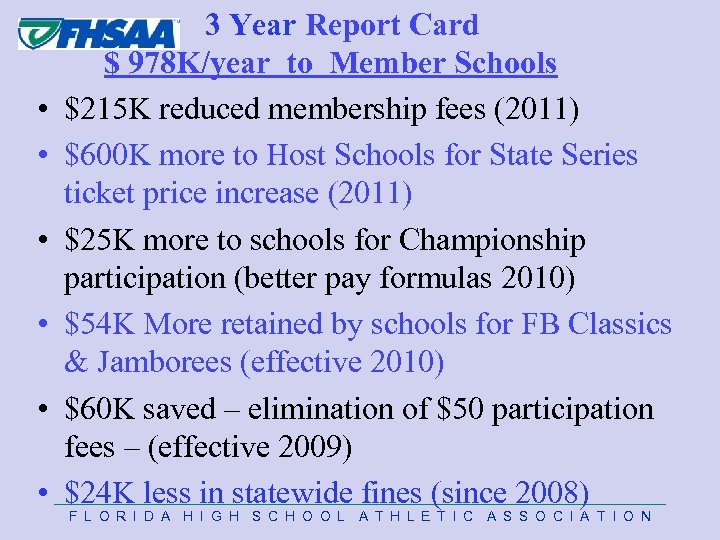  • • • 3 Year Report Card $ 978 K/year to Member Schools