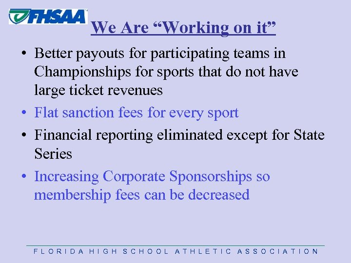 We Are “Working on it” • Better payouts for participating teams in Championships for