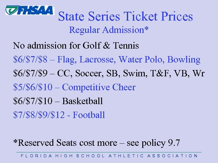 State Series Ticket Prices Regular Admission* No admission for Golf & Tennis $6/$7/$8 –