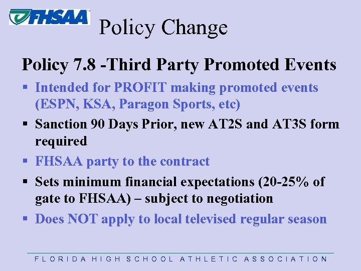 Policy Change Policy 7. 8 -Third Party Promoted Events § Intended for PROFIT making