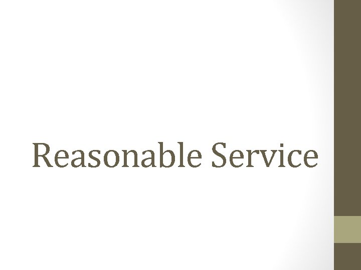 Reasonable Service 
