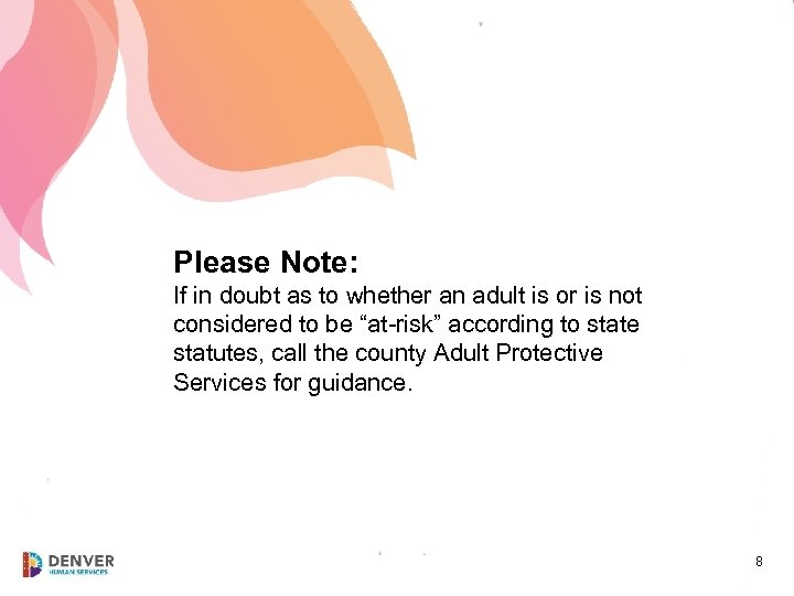 Please Note: If in doubt as to whether an adult is or is not