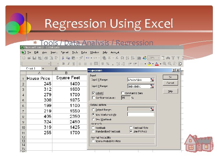 Regression Using Excel Tools / Data Analysis / Regression 