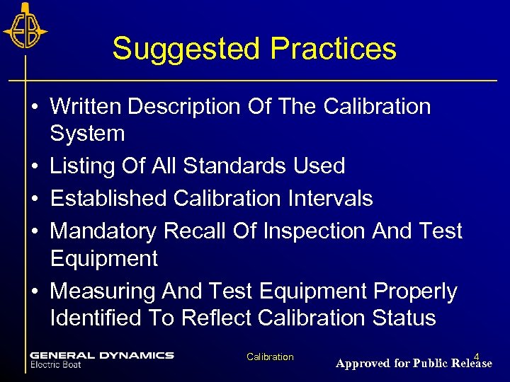 Suggested Practices • Written Description Of The Calibration System • Listing Of All Standards