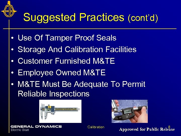 Suggested Practices (cont’d) • • • Use Of Tamper Proof Seals Storage And Calibration