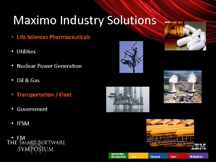 Maximo Industry Solutions • Life Sciences Pharmaceuticals • Utilities • Nuclear Power Generation •