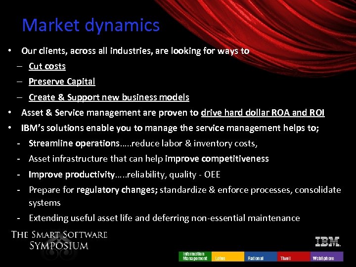 Market dynamics • Our clients, across all industries, are looking for ways to –