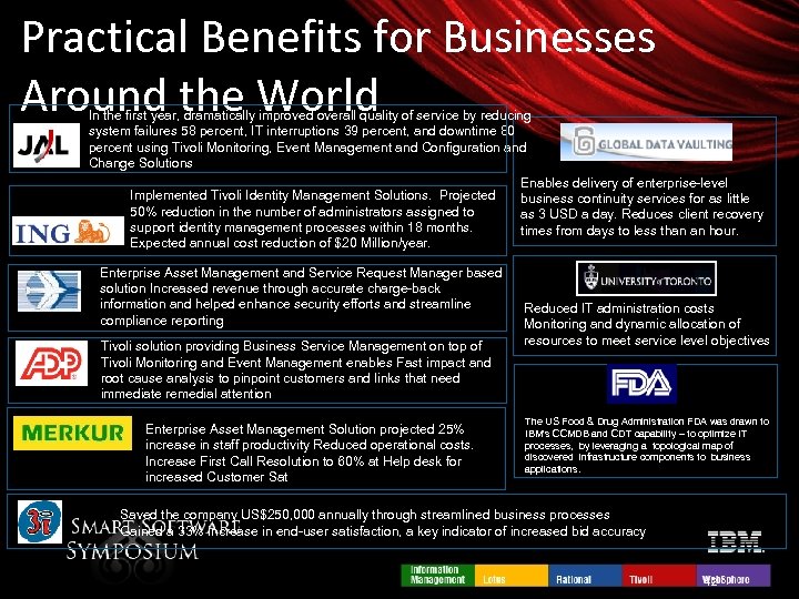 Practical Benefits for Businesses Around the World In the first year, dramatically improved overall