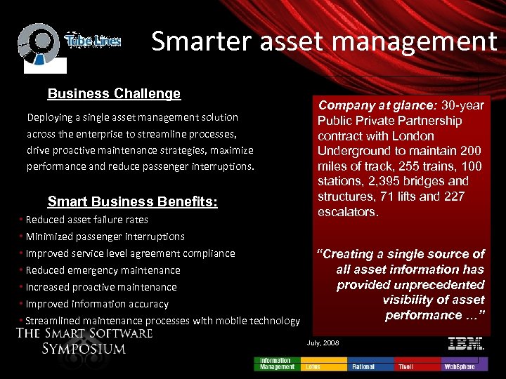 Smarter asset management Business Challenge Deploying a single asset management solution across the enterprise
