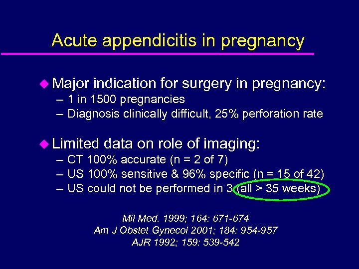 Acute appendicitis in pregnancy u Major indication for surgery in pregnancy: – 1 in