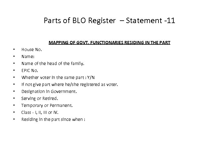 Parts of BLO Register – Statement -11 MAPPING OF GOVT. FUNCTIONARIES RESIDING IN THE
