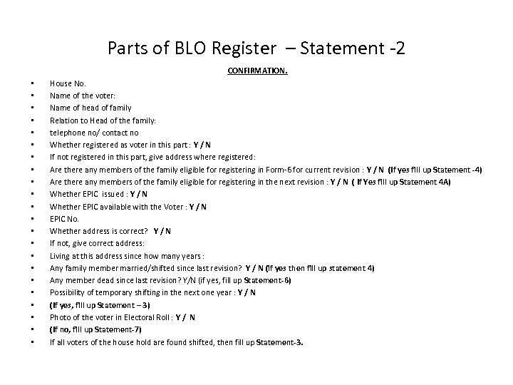 Parts of BLO Register – Statement -2 CONFIRMATION. • • • • • •