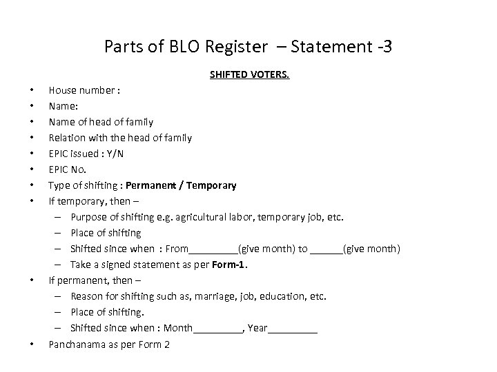 Parts of BLO Register – Statement -3 SHIFTED VOTERS. • • • House number
